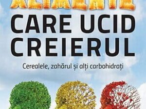 Alimente Care Ucid Creierul (Ed. Litera)
