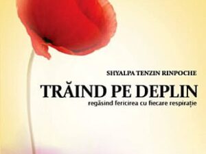 Traind Pe Deplin - Regasind Fericirea Cu Fiecare Respiratie